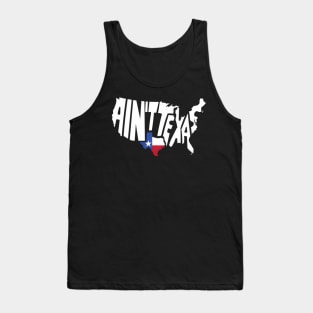 Aint Texas Usa Map Proud Texan Tank Top